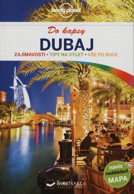 Dubaj : do kapsy : zajímavosti, tipy na výlet, vše po ruce /