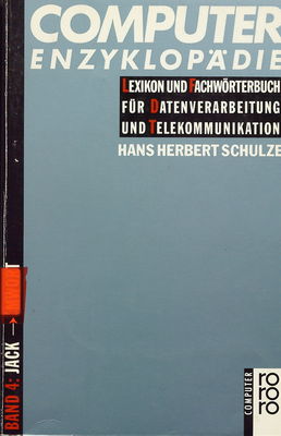 Computer Enzyklopädie : Lexikon und Fachwörterbuch für Datenverarbeitung und Telekommunikation. Bd. 4, Jack - M wort /