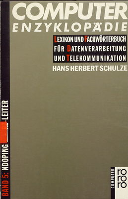 Computer Enzyklopädie : Lexikon und Fachwörterbuch für Datenverarbeitung und Telekommunikation. Bd. 5, N doping - RZ-Leiter /
