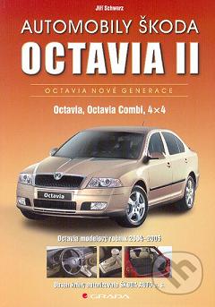 Automobily Škoda Octavia II : Octavia, Octavia Combi, 4 x 4 : [Octavia nové generace, Octavia modelový ročník 2004-2005] /