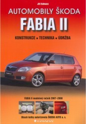 Automobily Škoda Fabia II : konstrukce, technika, údržba : [ Fabia II modelový ročník 2007-2008] /