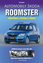 Automobily Škoda Roomster : konstrukce, technika, údržba : [Roomster modelový ročník 2006-2007] /