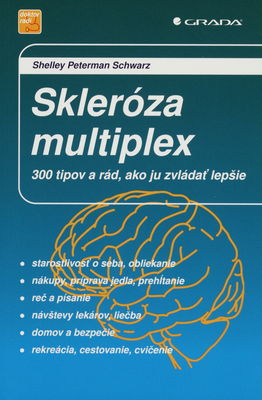 Skleróza multiplex : 300 tipov a rád, ako ju zvládať lepšie /