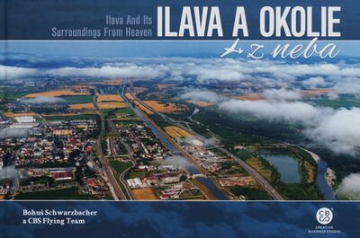 Ilava a okolie z neba = Ilava and its surroundings from heaven /