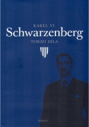 Karel VI. Schwarzenberg: Torzo díla /