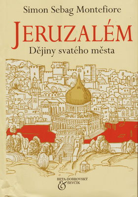 Jeruzalém : dějiny svatého města /