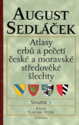 Atlasy erbů a pečetí české a moravské středověké šlechty. Svazek 3., Atlas erbů. Čechy (2. čast). Edice. /