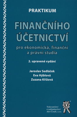 Praktikum finančního účetnictví pro ekonomická, finanční a právní studia /