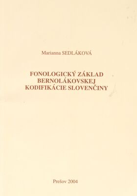 Fonologický základ bernolákovskej kodifikácie slovenčiny /