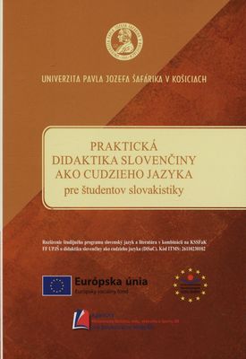 Praktická didaktika slovenčiny ako cudzieho jazyka pre študentov slovakistiky /