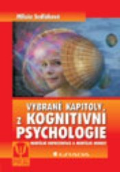Vybrané kapitoly z kognitivní psychologie : mentální reprezentace a mentální modely /
