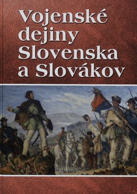 Vojenské dejiny Slovenska a Slovákov /