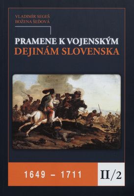 Pramene k vojenským dejinám Slovenska. II/2, 1649-1711 /