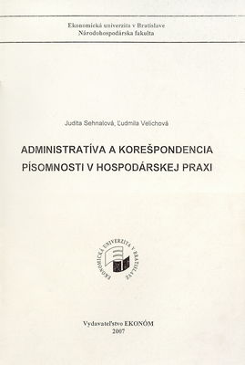 Administratíva a korešpondencia písomnosti v hospodárskej praxi /
