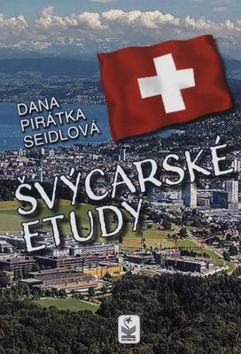 Švýcarské etudy : švýcarská inspirace /