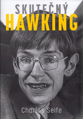 Skutečný Hawking : jak se prodává vědecká celebrita /