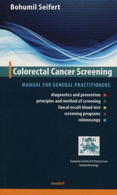 Colorectal cancer screening : manual for general practitioners /