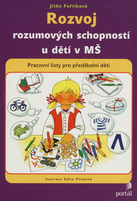 Rozvoj rozumových schopností u dětí v MŠ : pracovní listy pro předškolní děti /