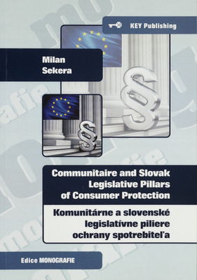 Communitaire and Slovak legislative pillars of consumer protection /