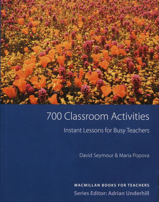 700 classroom activities : conversation, functions, grammar, vocabulary /