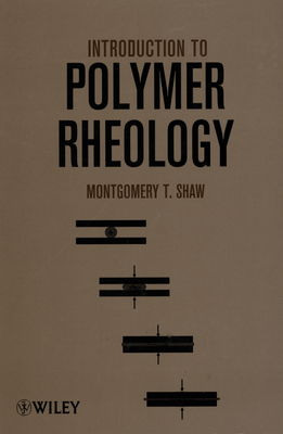 Introduction to polymer rheology /