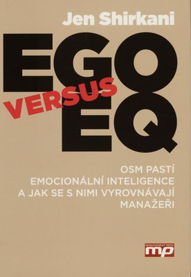 Ego versus EQ : osm pastí emocionální inteligence a jak se s nimi vyrovnávají manažeři /