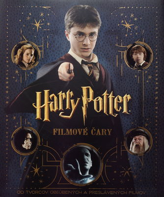 Harry Potter : filmové čary : [od tvorcov obľúbených a preslávených filmov ] /