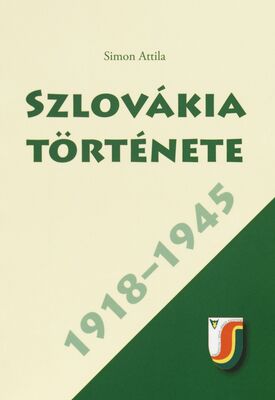 Szlovákia története 1918-1945 /