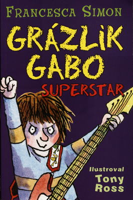 Grázlik Gabo superstar /