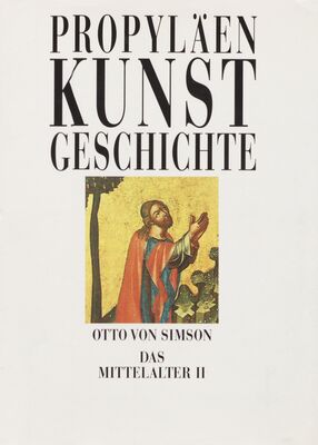 Propyläen Kunstgeschichte. Das Mittelalter II: Das Home Mittelalter /
