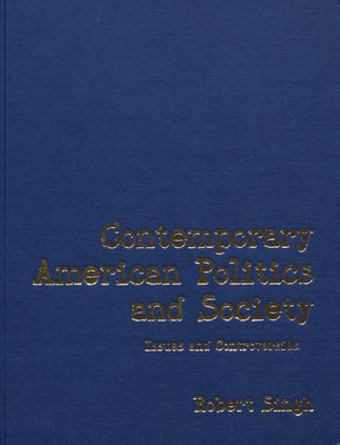 Contemporary American politics and society : issues and controversies /