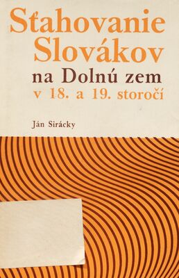 Sťahovanie Slovákov na Dolnú zem v 18. a 19. storočí /