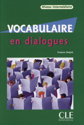 Vocabulaire en dialogues : niveau intermédiaire /