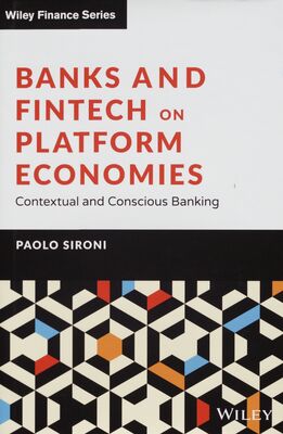 Banks and fintech on platform economies : contextual and conscious banking /