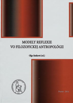 Modely reflexie vo filozofickej antropológii /