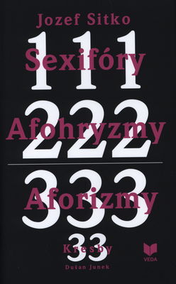 111 Sexifóry, 222 Afohryzmy, 333 Aforizmy, 33 Kresby /