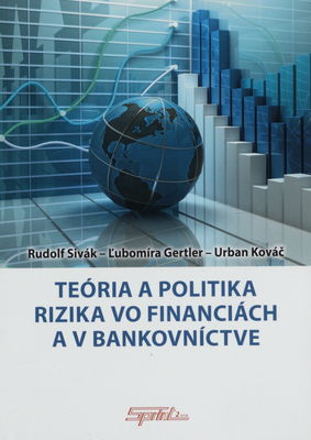 Teória a politika rizika vo financiách a v bankovníctve /