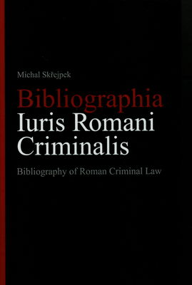 Bibliographia iuris romani criminalis /