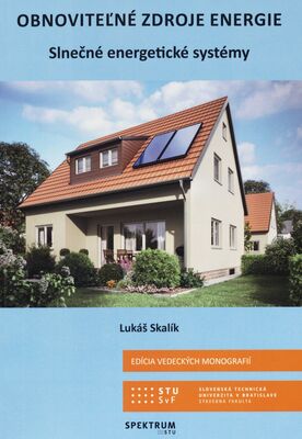 Obnoviteľné zdroje energie : slnečné energetické systémy /