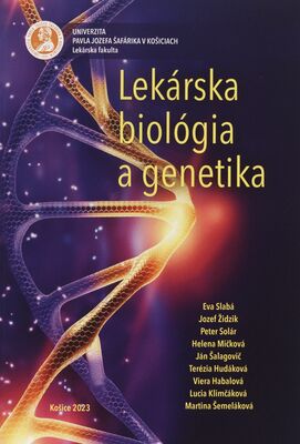 Lekárska biológia a genetika : vysoskoškolská učebnica /