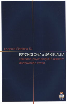Psychológia a spiritualita : základné psychologické aspekty duchovného života /