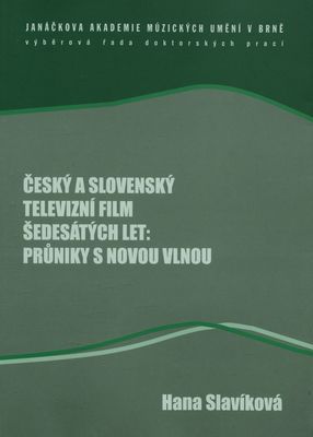 Český a slovenský televizní film šedesátých let : průniky s novou vlnou /