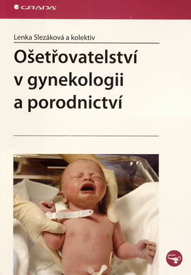 Ošetřovatelství v gynekologii a porodnictví /