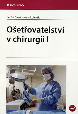 Ošetřovatelství v chirurgii. I /