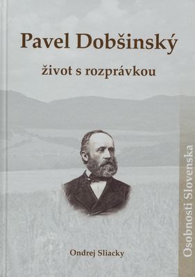 Pavel Dobšinský : život s rozprávkou /