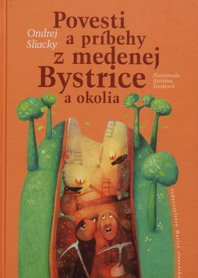 Povesti a príbehy z medenej Bystrice a okolia /