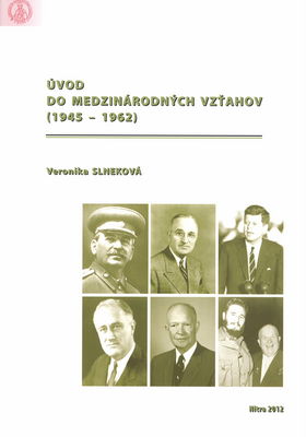 Úvod do medzinárodných vzťahov (1945-1962) /