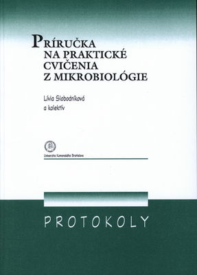 Príručka na praktické cvičenia z mikrobiológie : protokoly /