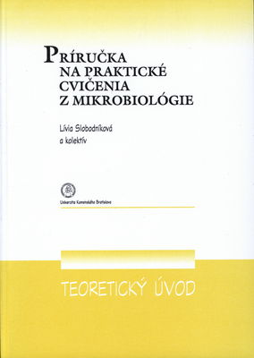 Príručka na praktické cvičenia z mikrobiológie : teoretický úvod /