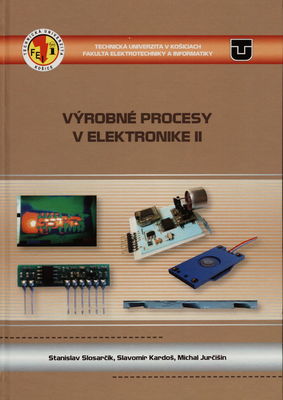 Výrobné procesy v elektronike. II /